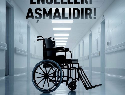 Sağlık Sistemimiz Engelleri Aşmalıdır!